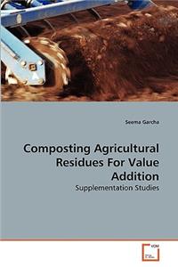 Composting Agricultural Residues For Value Addition