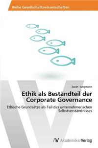 Ethik als Bestandteil der Corporate Governance