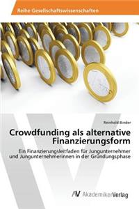 Crowdfunding als alternative Finanzierungsform