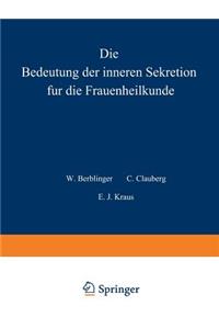 Die Bedeutung der inneren Sekretion für die Frauenheilkunde