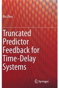 Truncated Predictor Feedback for Time-Delay Systems