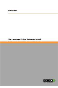 Die Lausitzer Kultur in Deutschland