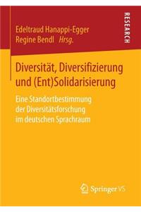 Diversität, Diversifizierung Und (Ent)Solidarisierung
