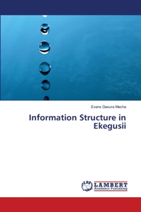 Information Structure in Ekegusii