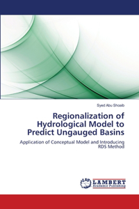Regionalization of Hydrological Model to Predict Ungauged Basins