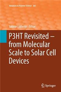 P3HT Revisited – From Molecular Scale to Solar Cell Devices
