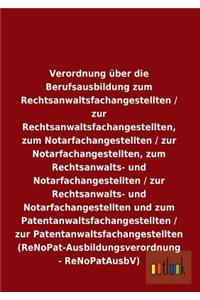 Verordnung Uber Die Berufsausbildung Zum Rechtsanwaltsfachangestellten / Zur Rechtsanwaltsfachangestellten, Zum Notarfachangestellten / Zur Notarfacha