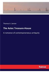 Aztec Treasure-House