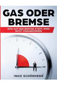 Gas oder Bremse