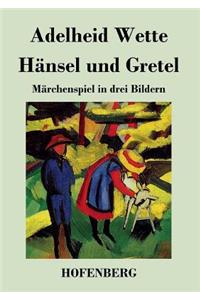 Hänsel und Gretel
