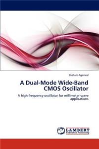 Dual-Mode Wide-Band CMOS Oscillator