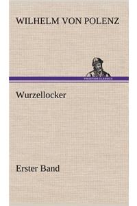 Wurzellocker - Erster Band