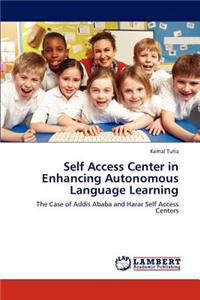 Self Access Center in Enhancing Autonomous Language Learning