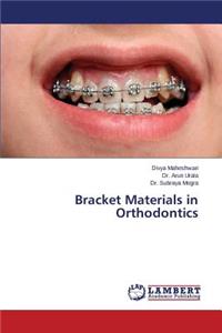 Bracket Materials in Orthodontics