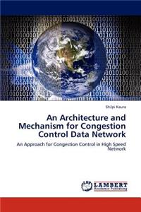 Architectu Re and Mechanism for Congestion Control Data Network