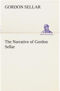 Narrative of Gordon Sellar Who Emigrated to Canada in 1825