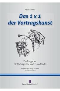 1x1 der Vortragskunst: Ein Ratgeber für Vortragende und Einladende