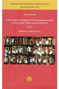 Descriptive Catalogue of Burmese Manuscripts in the Fragile Palm Leaves Collection, Volume 1