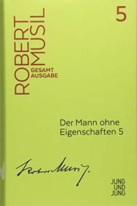 Der Mann ohne Eigenschaften 5: Zweites Buch, Fortsetzung aus dem Nachlass 1933-1936