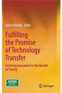 Fulfilling the Promise of Technology Transfer