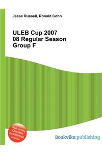 Uleb Cup 2007 08 Regular Season Group F