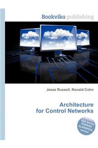 Architecture for Control Networks