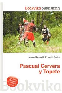 Pascual Cervera Y Topete