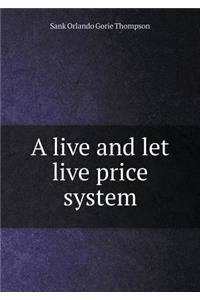 A live and let live price system