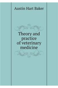 Theory and Practice of Veterinary Medicine