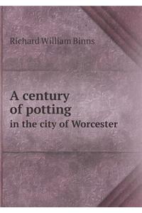A Century of Potting in the City of Worcester