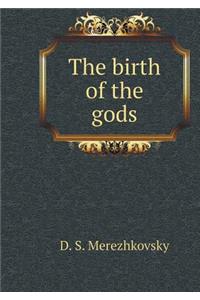 The birth of the gods