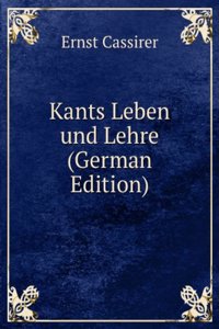 Kants Leben und Lehre