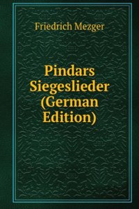 Pindars Siegeslieder (German Edition)