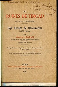 Les ruines de Timgad, antique Thamugadi, nouvelles decouvertes: antique Thamugadi; nouvelles .