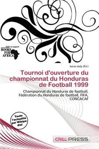 Tournoi D'Ouverture Du Championnat Du Honduras de Football 1999