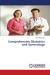 Comprehensive Obstetrics and Gynecology