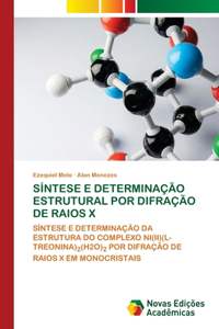 Síntese E Determinação Estrutural Por Difração de Raios X