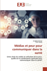 Médias et peur pour communiquer dans la santé