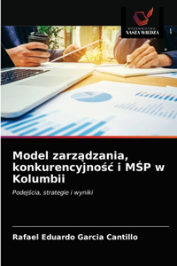 Model zarządzania, konkurencyjnośc i MŚP w Kolumbii