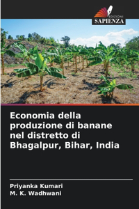 Economia della produzione di banane nel distretto di Bhagalpur, Bihar, India