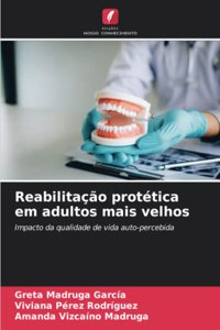 Reabilitação protética em adultos mais velhos