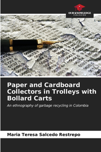 Paper and Cardboard Collectors in Trolleys with Bollard Carts