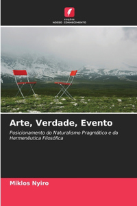 Arte, Verdade, Evento