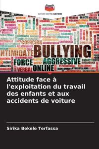 Attitude face à l'exploitation du travail des enfants et aux accidents de voiture