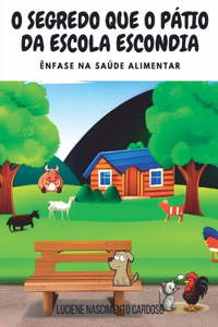 O Segredo Que O Pátio Da Escola Escondia
