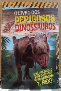 O Livro Dos Perigosos Dinossauros