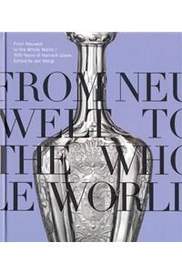 From Neuwelt to the Whole World - 300 Years of Harrach Glass