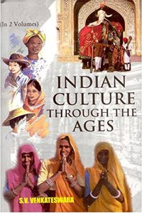 Indian Culture Through The Ages,vol.1