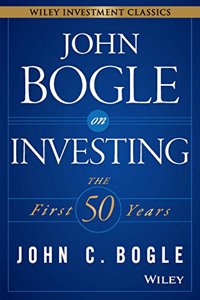 John Bogle on Investing: The First 50 Years