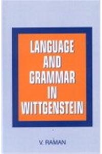 Language and Grammar in Wittgenstein